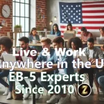 Live & Work Anywhere in the US: EB-5 Experts Since 2010