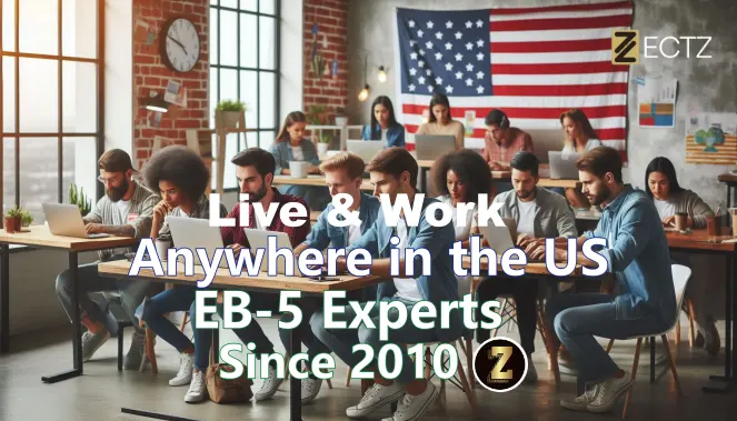 Live & Work Anywhere in the US: EB-5 Experts Since 2010