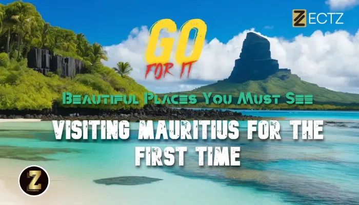 Visiting Mauritius for the First Time: Beautiful Places You Must See